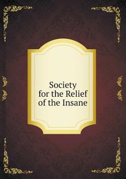Paperback Society for the Relief of the Insane Book
