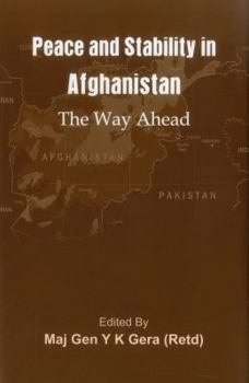Hardcover Peace and Stability in Afghanistan: The Way Ahead Book