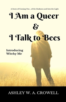 Paperback I Am a Queer & I Talk to Bees: Introducing Witchy Me Book