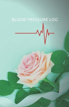 Paperback blood pressure log: This blood pressure log will help you keep track of your blood pressure measurements and make everything you write tra Book