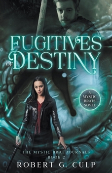 Paperback Fugitives Of Destiny: A Mystic Brats Novel Book