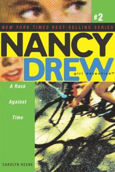 A Race Against Time - Book #2 of the Nancy Drew: Girl Detective