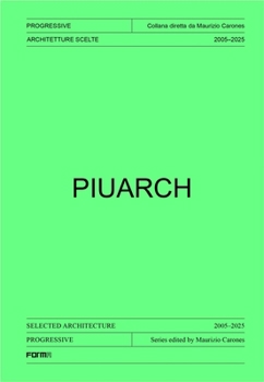 Paperback Piuarch: Selected Architecture 2005-2025 Book