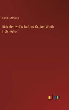 Dick Merriwell's Backers - Book #149 of the Frank Merriwell