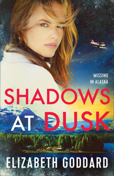 Shadows at Dusk: Missing in Alaska - Book #2 of the Missing in Alaska