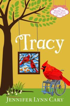 Paperback Tracy: A Sweet, Quirky, Romantic Masterpiece (The Weather Girls Wedding Shoppe and Venue) Book