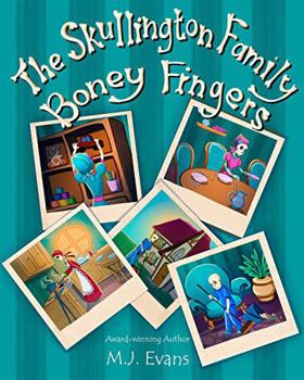 Paperback The Skullington Family - Boney Fingers: A Funny Book for Preschool Kids About the Importance of Helping at Home Book