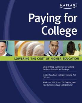 Paperback Kaplan Paying for College: Lowering the Cost of Higher Education Book