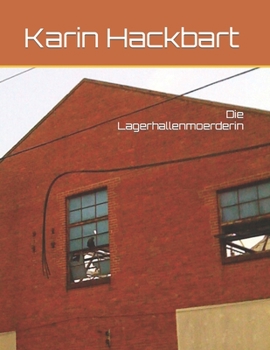 Paperback Die Lagerhallenmoerderin [German] Book