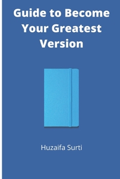 Paperback Guide to Become Your Greatest Version: Practical Guide to become Your Greatest Version Book