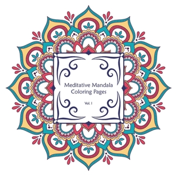 Meditative Coloring Pages Vol. 1