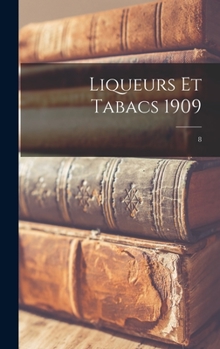 Hardcover Liqueurs Et Tabacs 1909; 8 Book