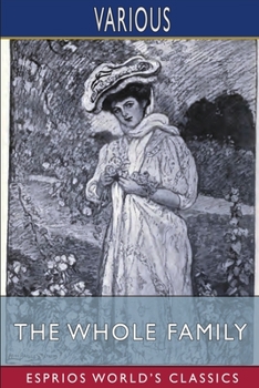 Paperback The Whole Family (Esprios Classics) Book