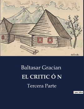 Paperback El Critic Ó N: Tercera Parte [Spanish] Book