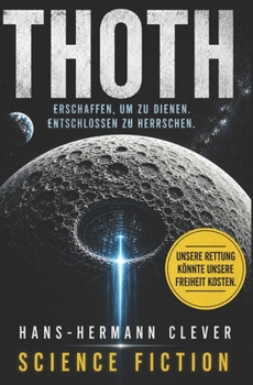 Thoth: Eine Superintelligenz erschafft eine bessere Menschheit
