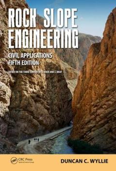 Paperback Rock Slope Engineering: Civil Applications, Fifth Edition Book