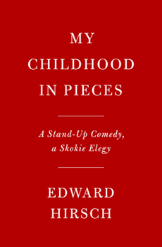 Hardcover My Childhood in Pieces: A Stand-Up Comedy, a Skokie Elegy Book