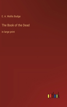 The Book of the Dead: in large print