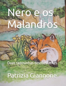 Paperback Nero e os Malandros: Duas raposinhas desobedientes [Portuguese] Book