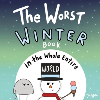 Paperback The Worst Winter Book in the Whole Entire World Book