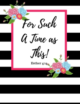 Paperback For Such a Time as This Esther 4: 14: Bible Verse Christian Planner for Women, Girls and Teens. Track Weekly, Daily, and Monthly Goals, Notes, and To- Book