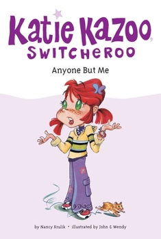 Anyone but Me - Book #1 of the Katie Kazoo, Switcheroo