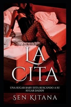 Paperback La Cita: Sugar baby en busca de su sugar daddy [Spanish] Book
