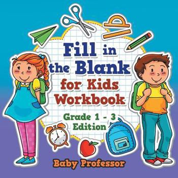 Paperback Fill in the Blank for Kids Workbook Grade 1 - 3 Edition Book