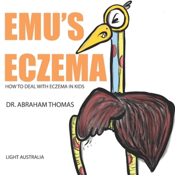 Paperback Emu's Eczema: How to handle ECZEMA in kids Book