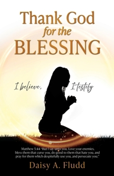 Paperback Thank God for the Blessing: I believe, I testify Book