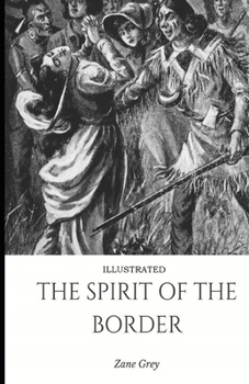 The Spirit of the Border Illustrated