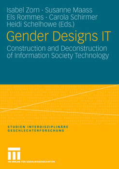 Gender Designs It: Construction And Deconstruction Of Information Society Technology