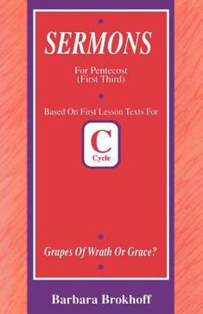 Paperback Grapes of Wrath or Grace?: First Lesson Sermons for Pentecost First Third, Cycle C Book
