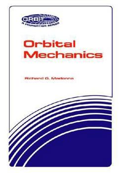 Hardcover Orbital Mechanics (Orbit, a Foundation Series) Book