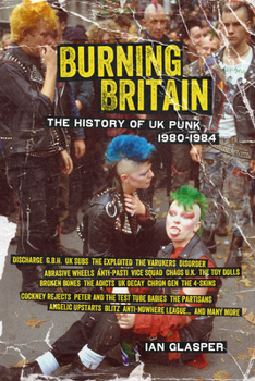 Paperback Burning Britain: The History of UK Punk 1980-1984 Book