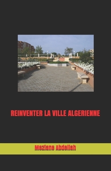 Paperback R?inventer la ville alg?rienne [French] Book