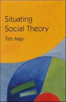 Paperback Situating Social Theory Book