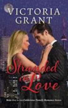 Stranded in Love (1) - Book #1 of the Calderone Family Romance