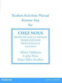 Paperback Sam Answer Key for Chez Nous: Branche Sur Le Monde Francophone, Media -Enhanced Version Book