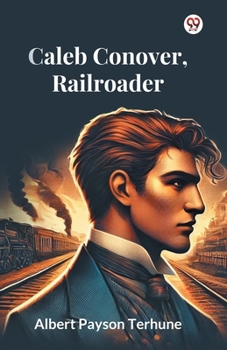 Paperback Caleb Conover, Railroader Book