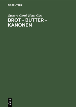 Hardcover Brot - Butter - Kanonen: Die Ernährungswirtschaft in Deutschland Unter Der Diktatur Hitlers [German] Book