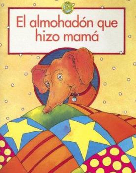 Paperback El Almohadon Que Hizo Mama [Spanish] Book