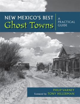 Hardcover New Mexico's Best Ghost Towns: A Practical Guide Book