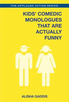 Paperback Kids' Comedic Monologues That Are Actually Funny Book