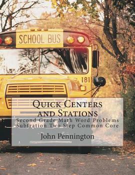 Paperback Quick Centers and Stations: Second Grade Math Word Problems Subtration Two Step Common Core Book