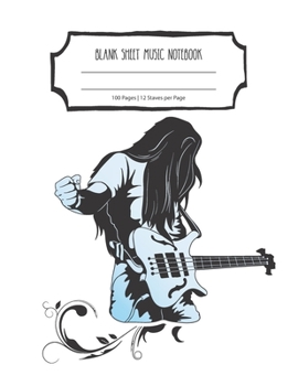 Blank Sheet Music Notebook: Lined/Ruled Paper And Staff Manuscript Paper For Notes - Lyrics And Music. For Musicians-Music Lovers-Students- Songwriting. Book Notebook Journal 100 Pages 8.5x11in