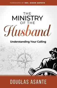 Paperback The Ministry of The Husband: Understanding Your Calling Book