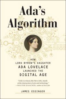 Hardcover Ada's Algorithm: How Lord Byron's Daughter ADA Lovelace Launched the Digital Age Book