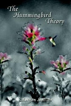 Hardcover The Hummingbird Theory Book