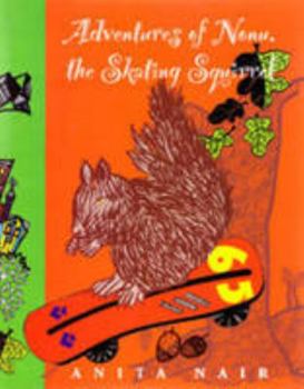 Hardcover Adventures of Nonu, the Skating Squirrel Book